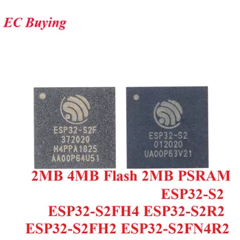 ESP32-S2 ESP32-S2FH4 ESP32-S2R2 ESP32-S2FH2 ESP32-S2FN4R2 QFN-56 2 MB 4 MB Flaş Gömülü 32-bit WıFı Kablosuz MCU Çip